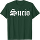 Sucio Vintage Font, Sucio T-Shirt - T-Shirt | Forest