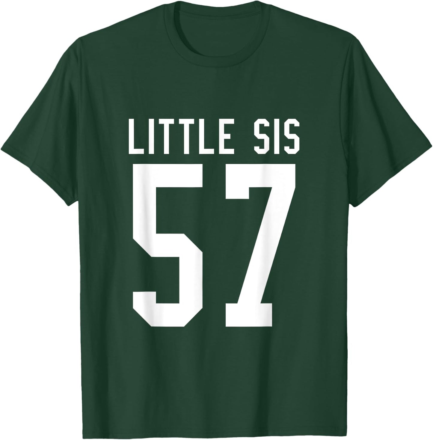Number 57 Little Sis Biggest Fan Football Game Day Sister T-Shirt - T-Shirt | Forest