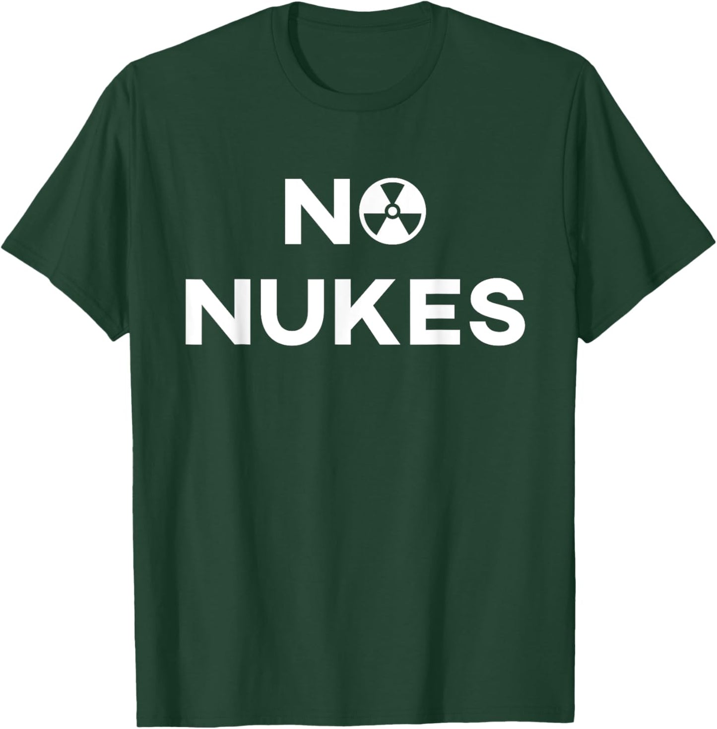 No Nukes Funny T-Shirt - T-Shirt | Forest