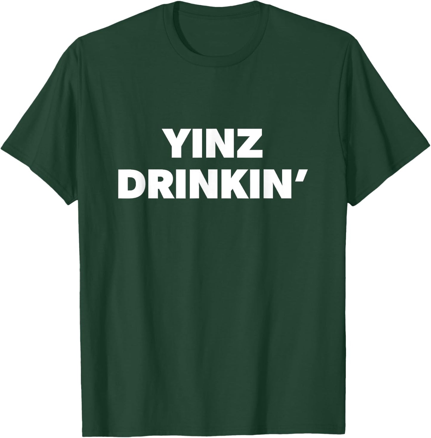 Yinz Drinking Pittsburgh Drinking Beer Lover T-Shirt - T-Shirt | Forest