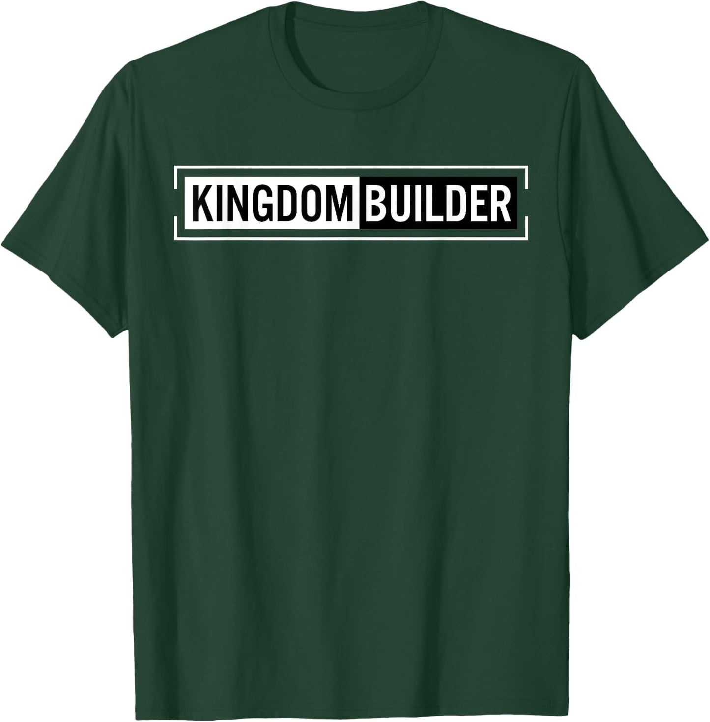 Kingdom Builder Funny Quote Jesus Christ Religious Faith T-Shirt - T-Shirt | Forest