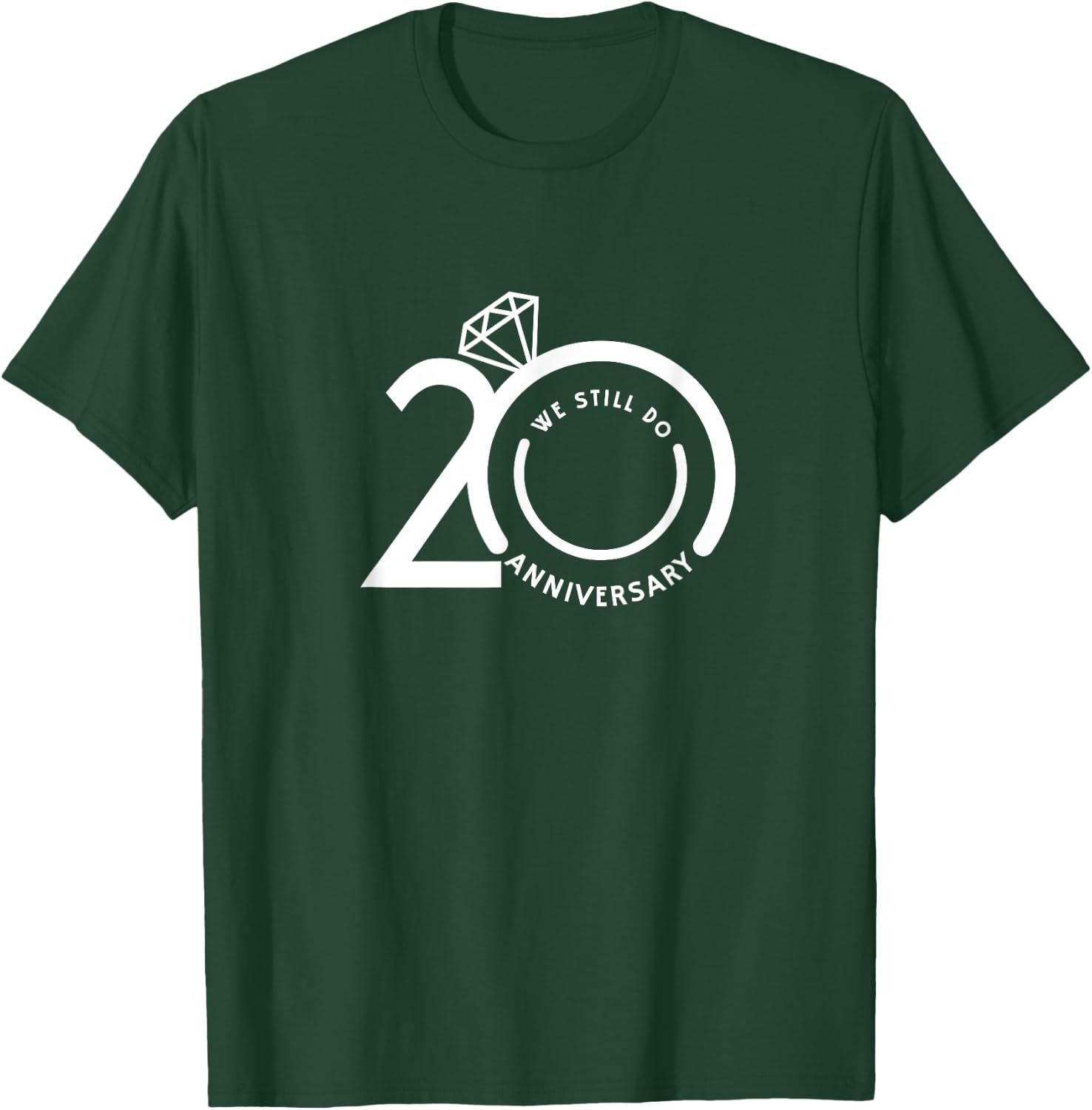 We Still Do 20 Years - 20th Wedding Anniversary T-Shirt - T-Shirt | Forest
