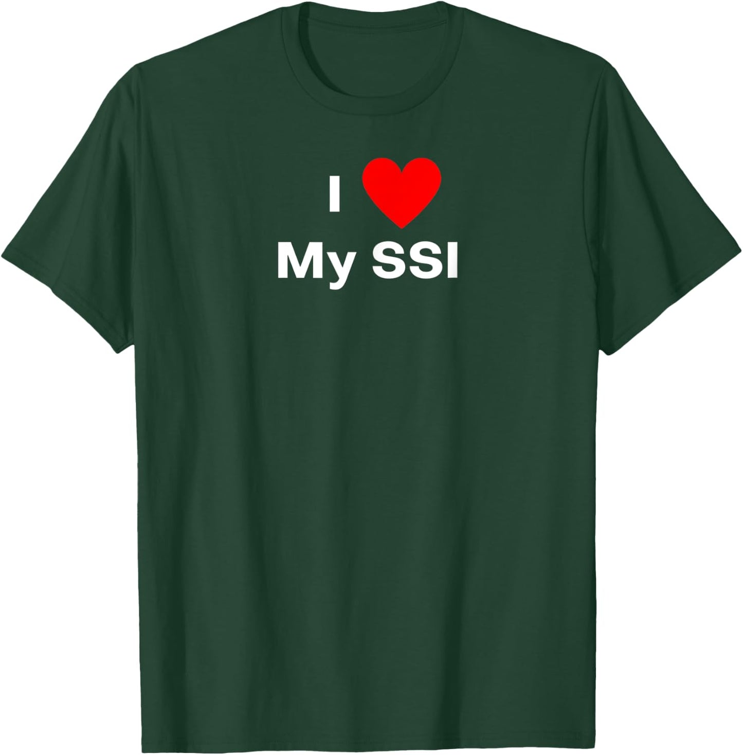 I love My SSI - with a red heart T-Shirt - T-Shirt | Forest