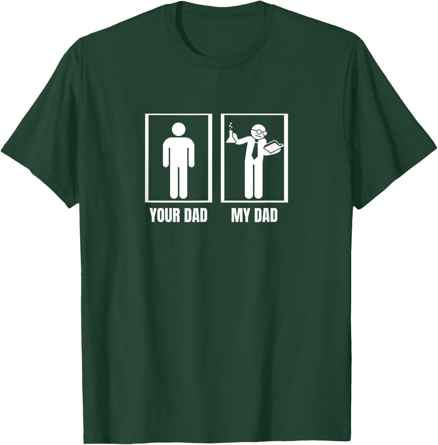 Chemistry Teacher Your Dad My Dad Funny Chemist T-Shirt - T-Shirt | Forest