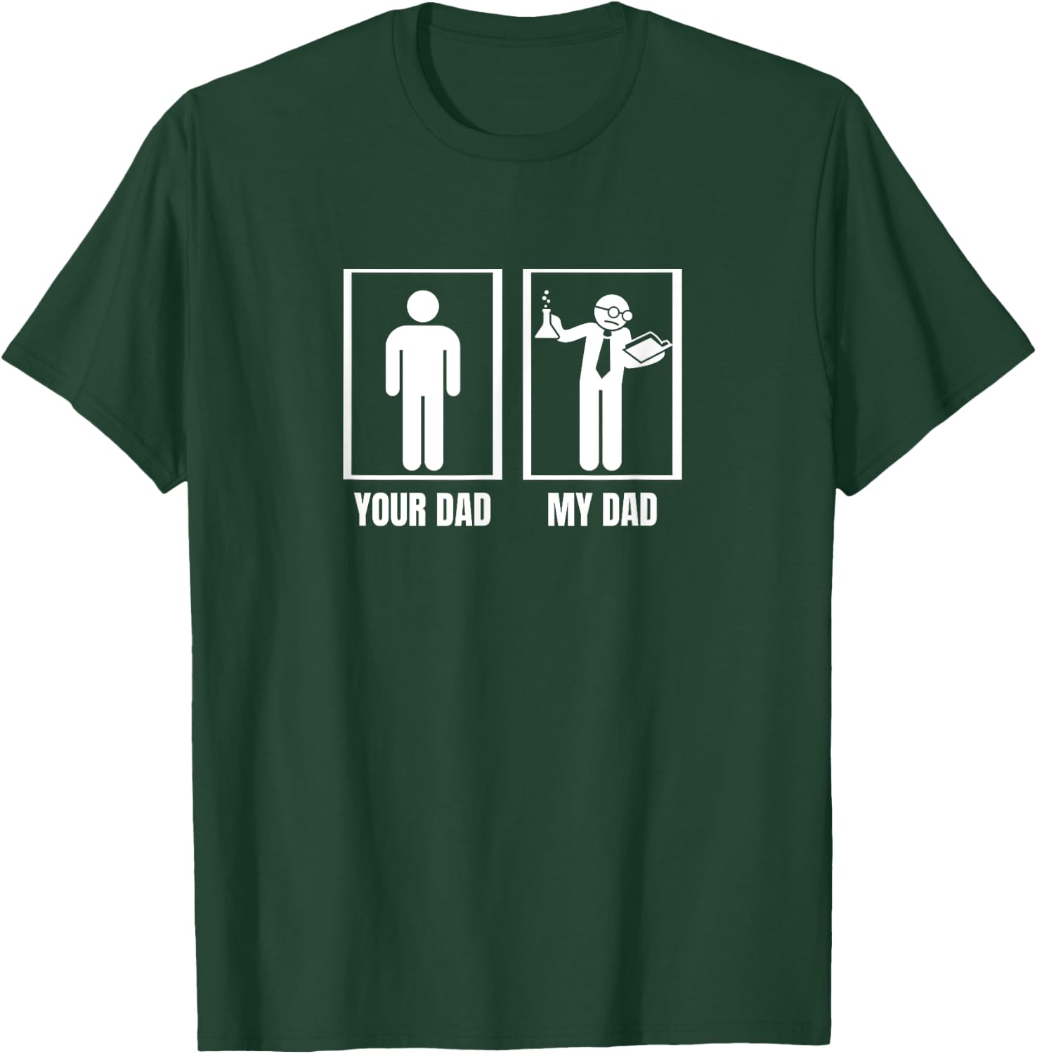 Chemistry Teacher Your Dad My Dad Funny Chemist T-Shirt - T-Shirt | Forest