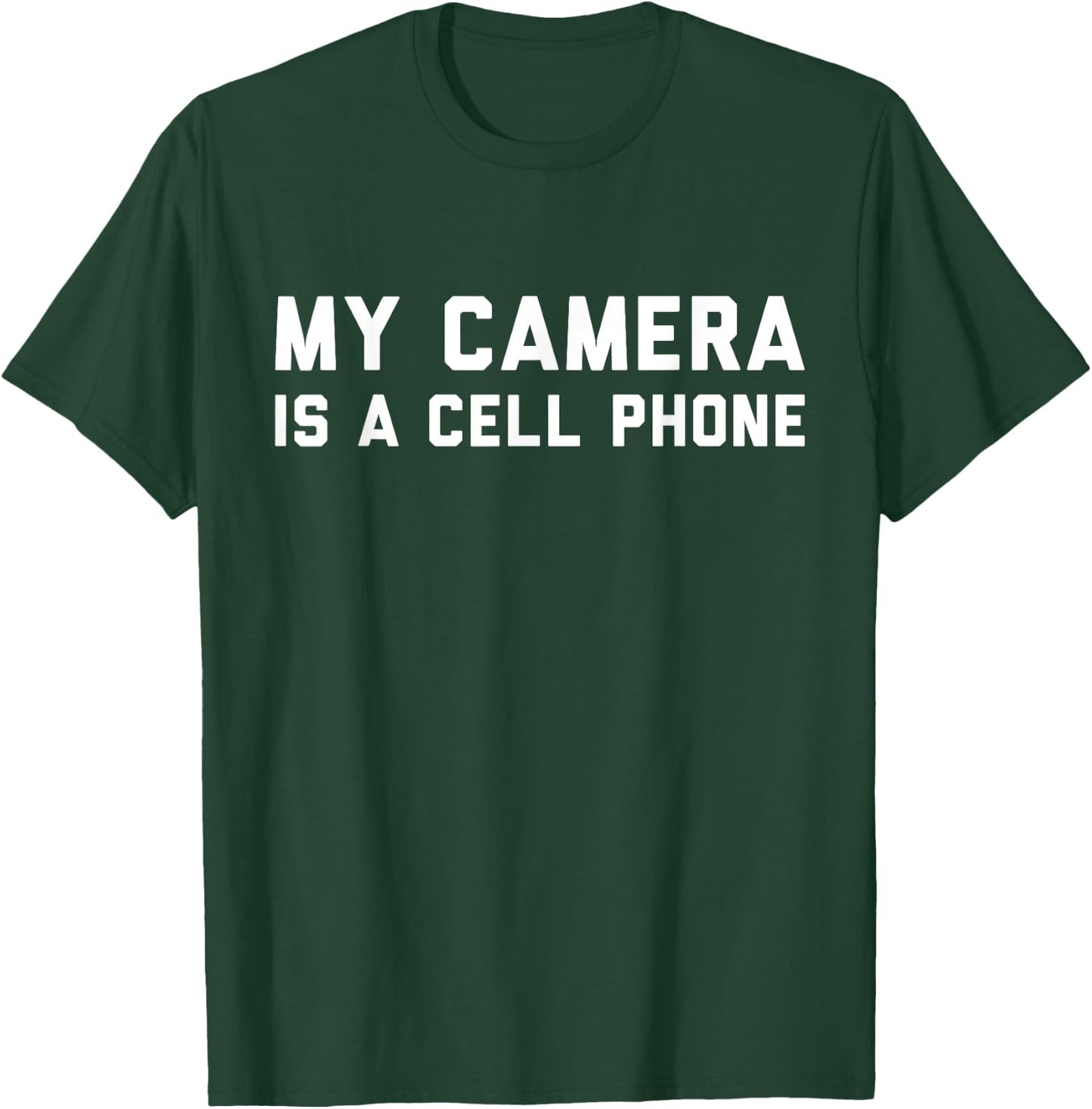 My Camera is a Cell Phone | Funny Gift Filmmakers T-Shirt - T-Shirt | Forest