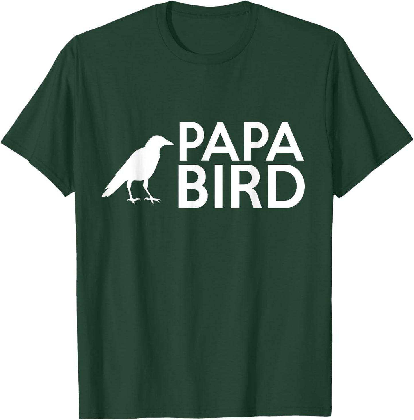 Papa Bird - Funny Dad Father's Day T-Shirt - T-Shirt | Forest