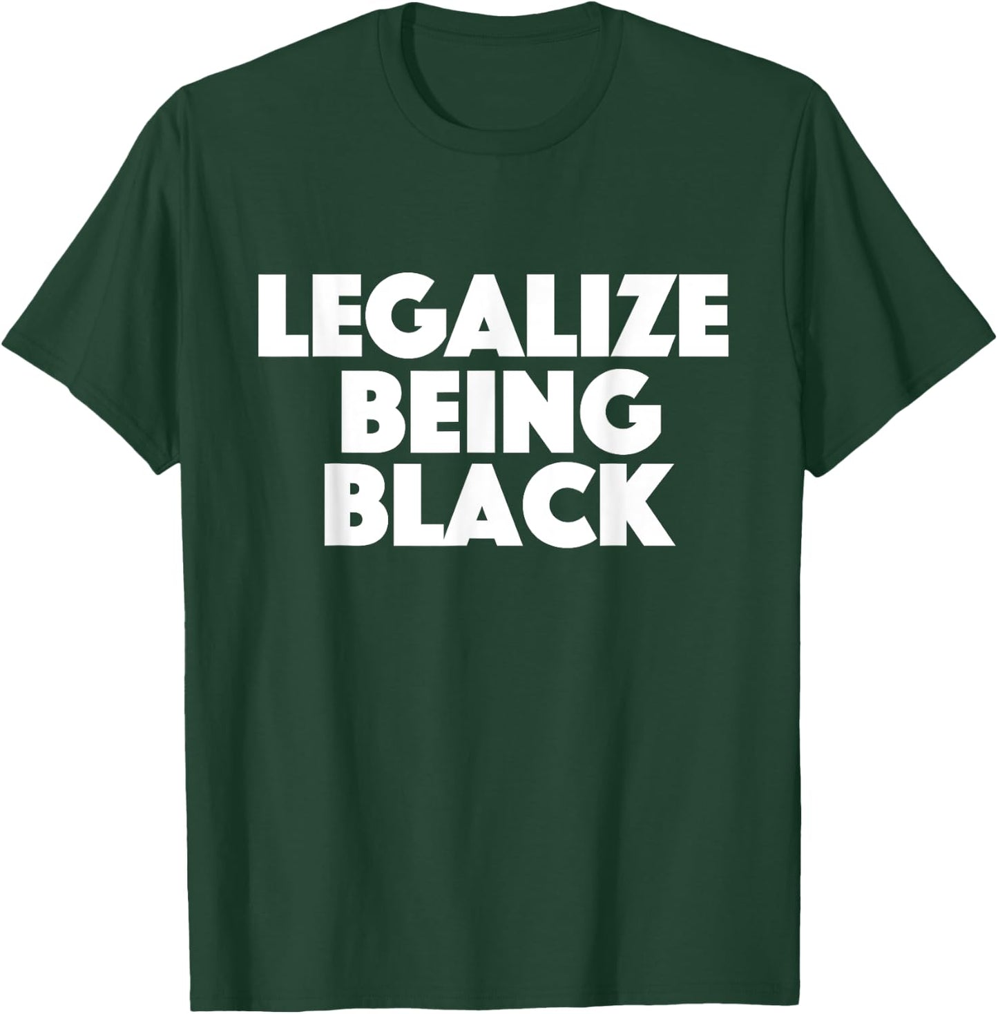 Legalize Being Black - MLK Day Black History African Roots T-Shirt - T-Shirt | Forest