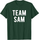 Team Sam Support Family Member Favorite Named Sam T-Shirt - T-Shirt | Forest