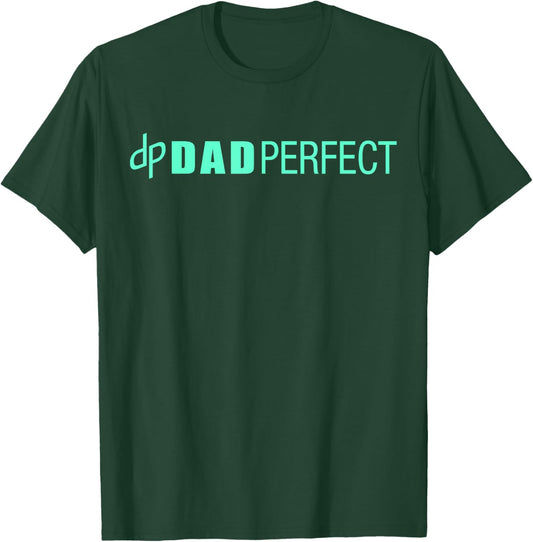 Dad Perfect Fathers Day T-Shirt - T-Shirt | Forest