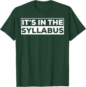 It's In The Syllabus T-Shirt - T-Shirt | Forest