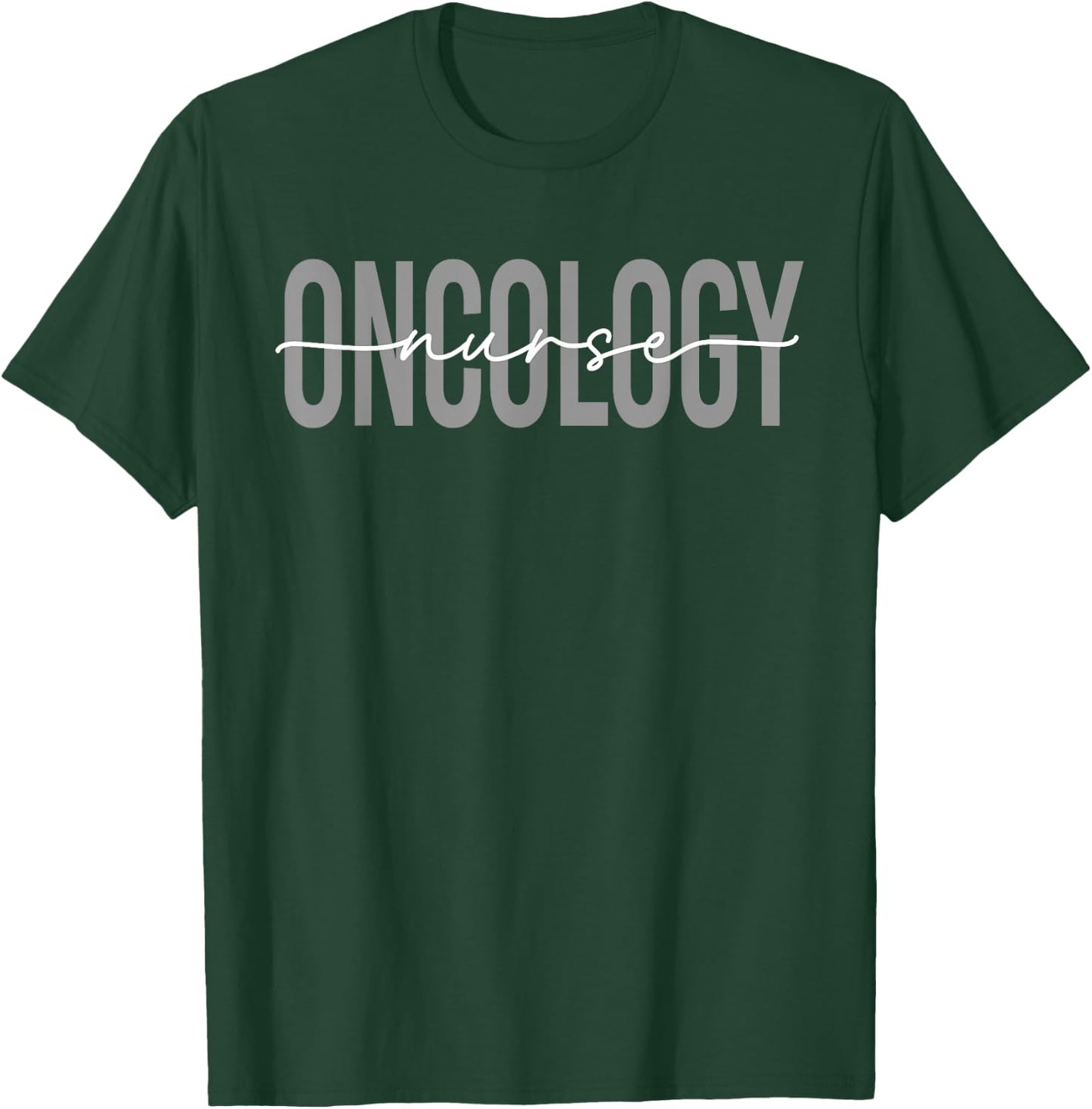 Oncology Nurse OCN Nursing Oncologist Medical Assistant T-Shirt - T-Shirt | Forest