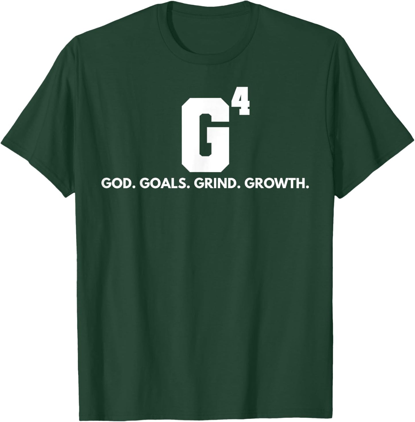 G4 God Goals Grind Grow T-Shirt - T-Shirt | Forest