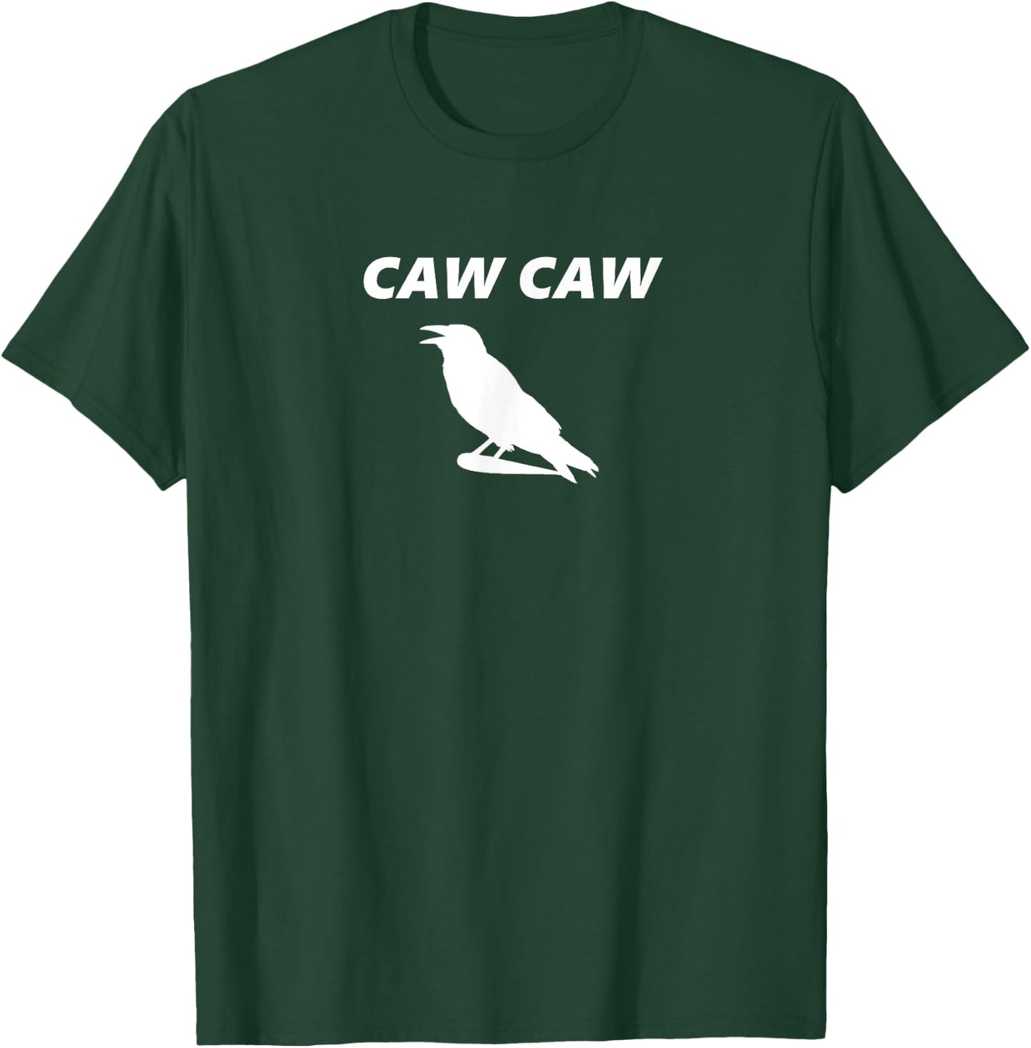Caw Caw Like a Crow! Funny Crow T-Shirt - T-Shirt | Forest