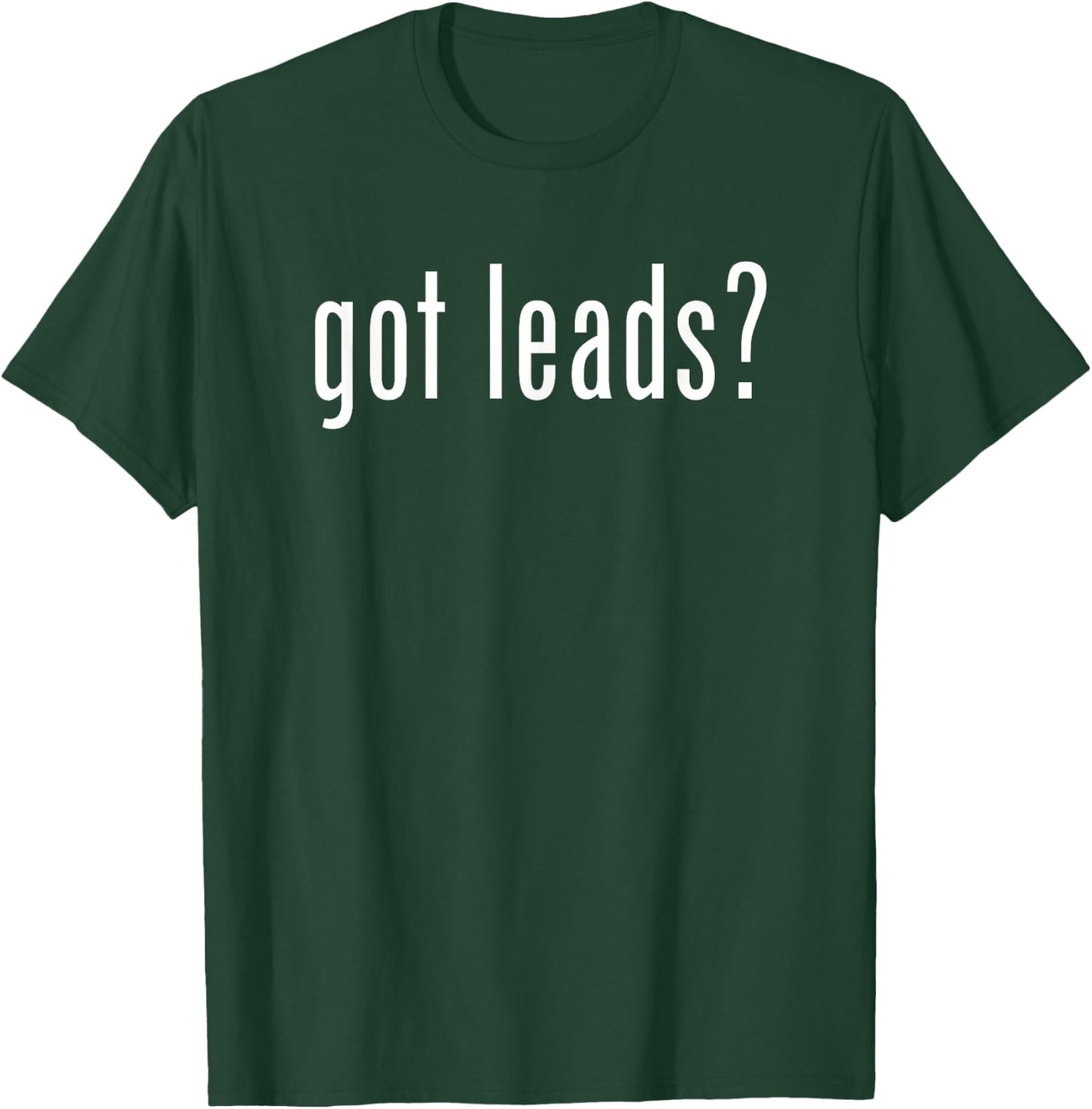 Funny Classic Got Leads Vintage Retro Novelty Fun T-Shirt - T-Shirt | Forest