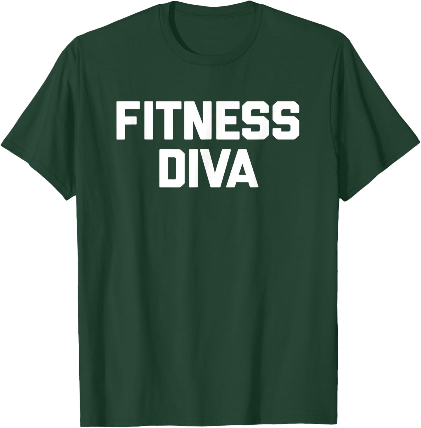 Fitness Diva funny saying sarcastic cute workout gym T-Shirt - T-Shirt | Forest
