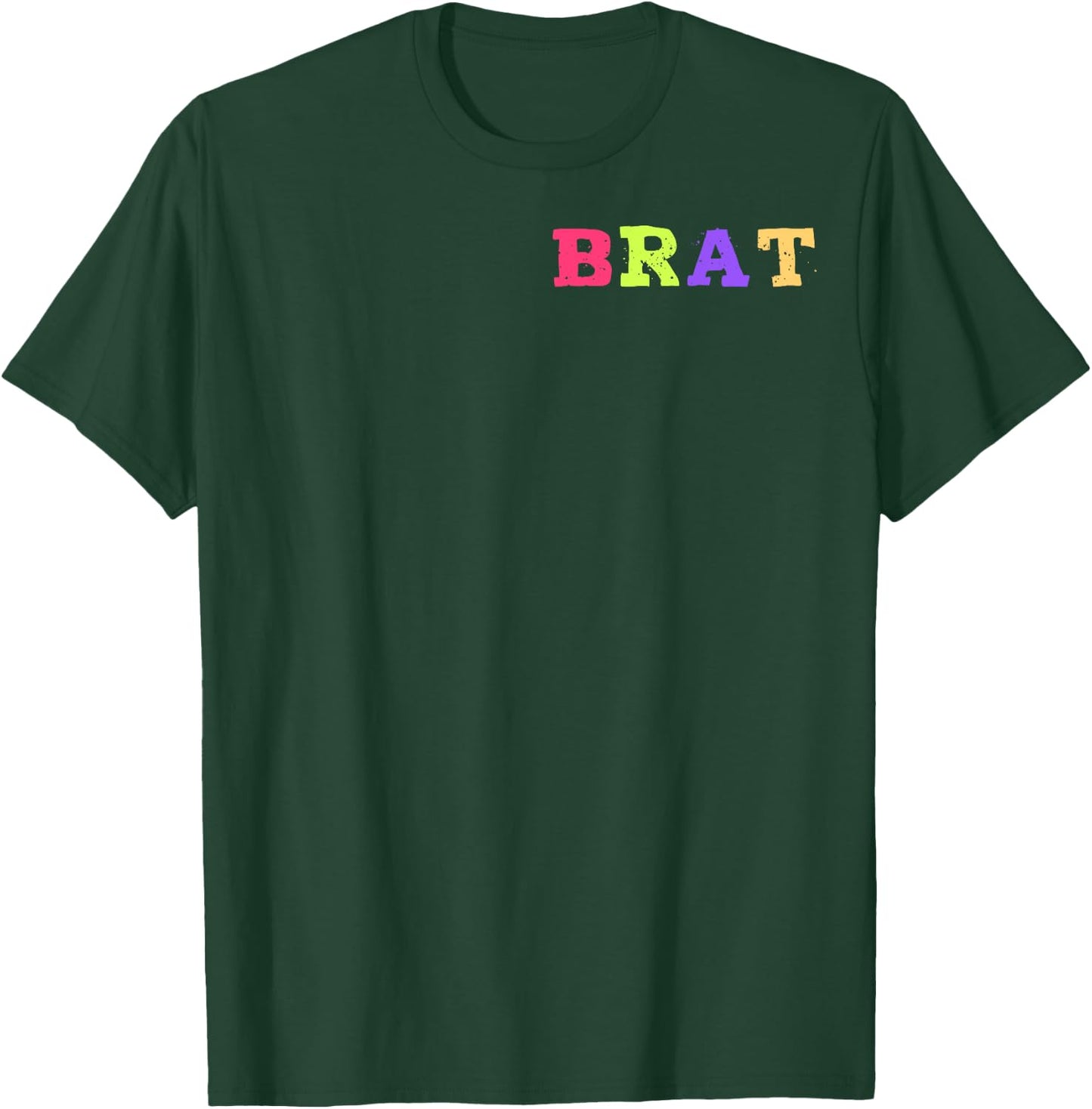 Colorful Brat Funny Minimalist T-Shirt - T-Shirt | Forest