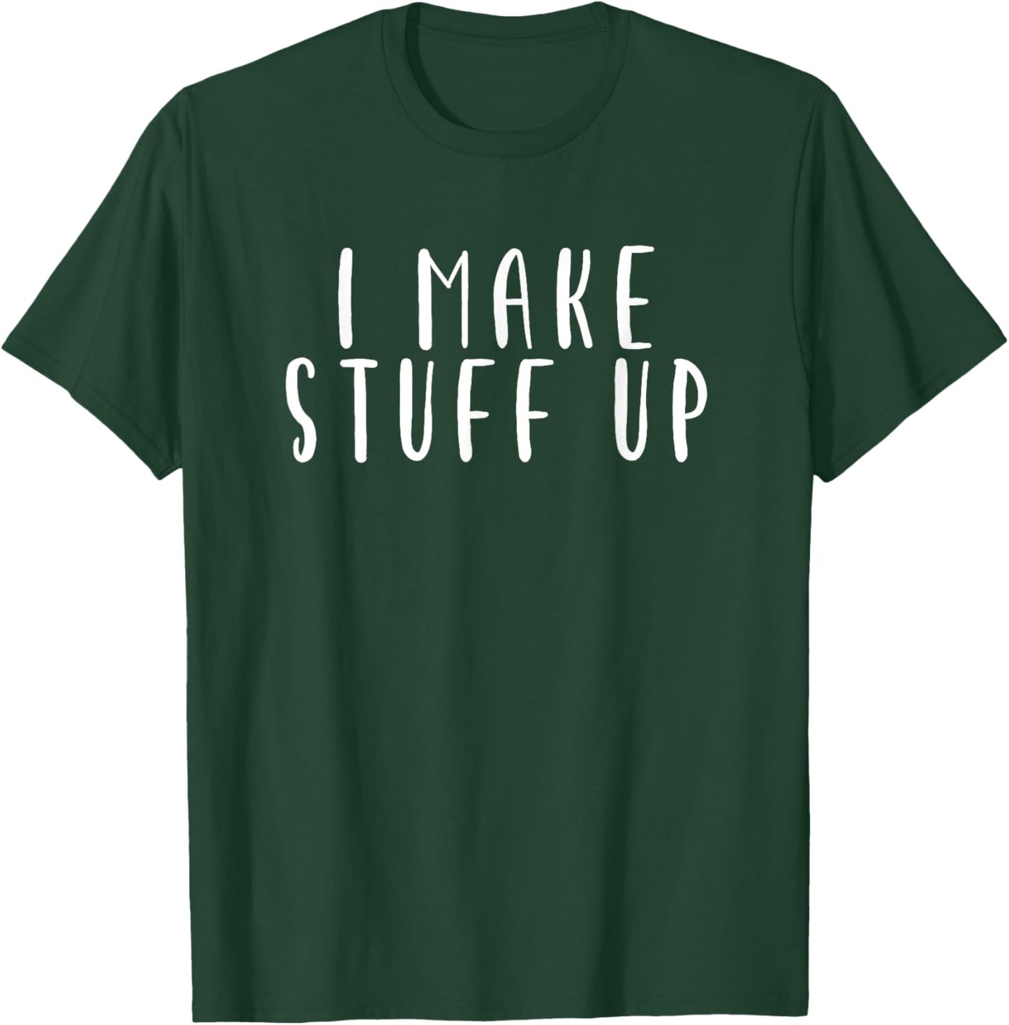 Improv I Make Stuff Up - Comedy Theater T-Shirt - T-Shirt | Forest