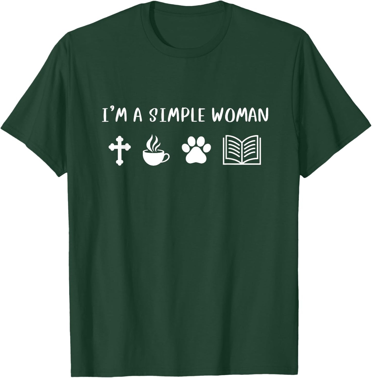I'm A Simple Woman Jesus Coffee Dog Book Lover Christian T-Shirt - T-Shirt | Forest