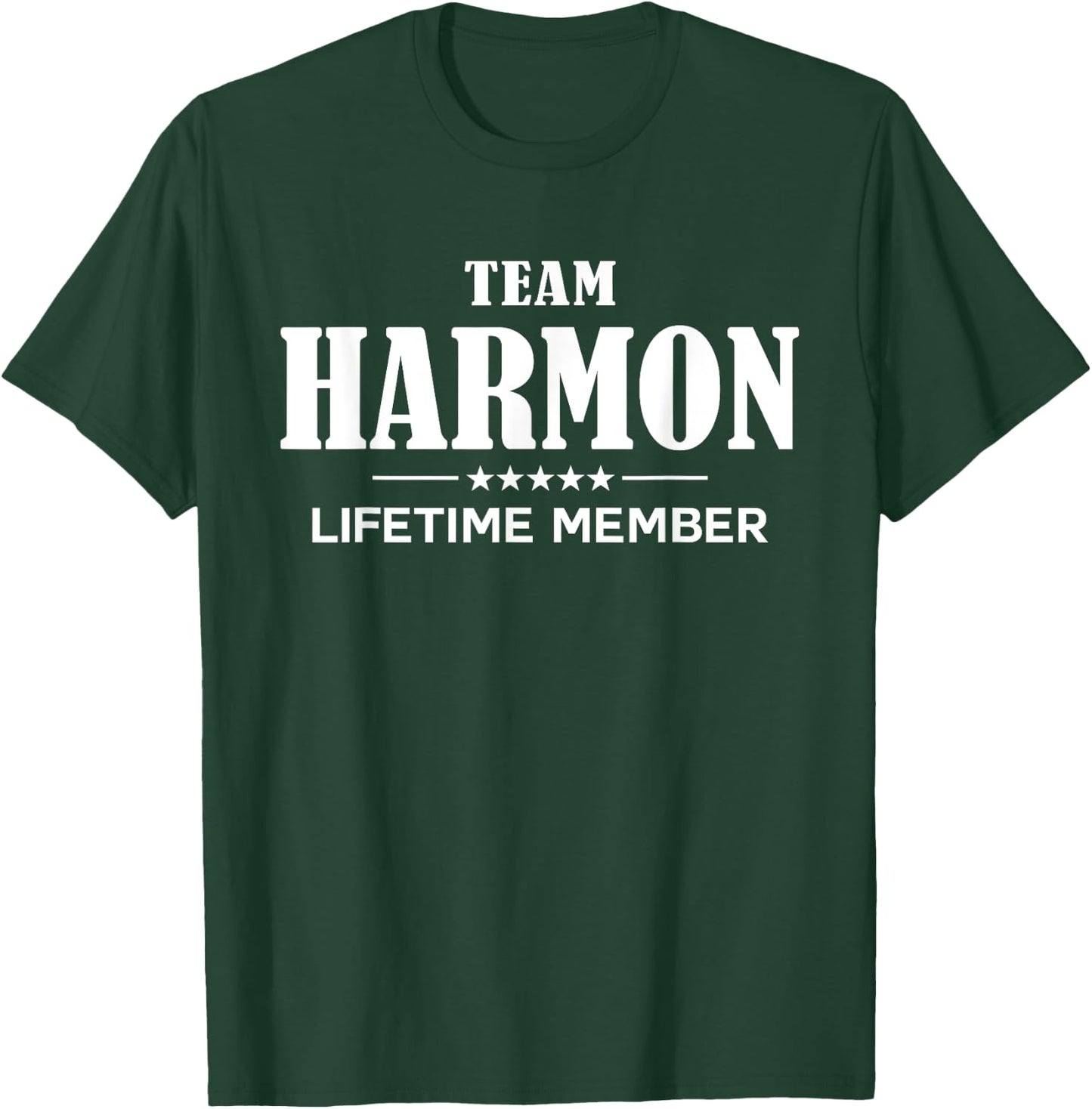 Team HARMON Lifetime Member HARMON Family T-Shirt - T-Shirt | Forest