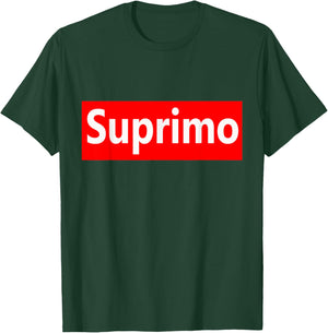 Funny Suprimo Sarcasm Humor Saying Graphic Quote T-Shirt - T-Shirt | Forest