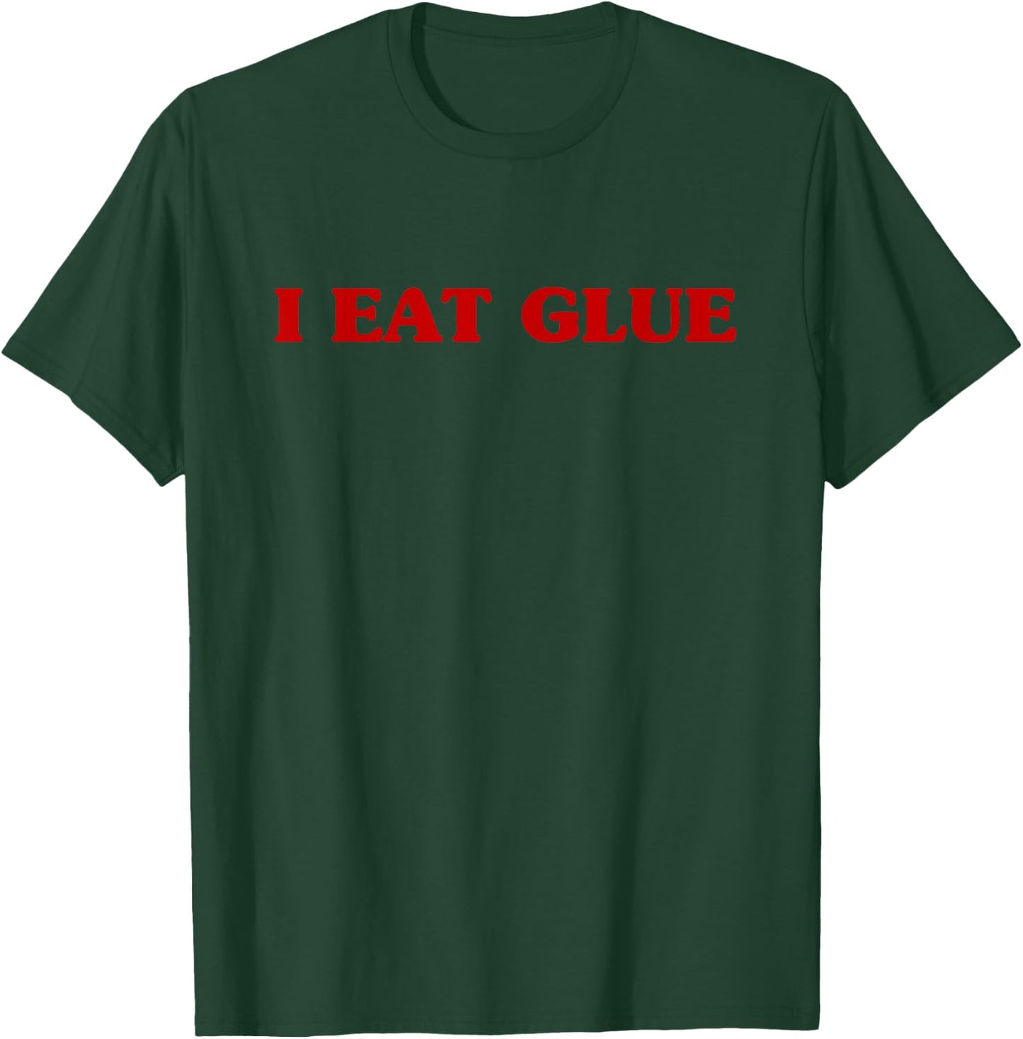 I Eat Glue Hilarious Cursed Meme Joke , Small T-Shirt - T-Shirt | Forest