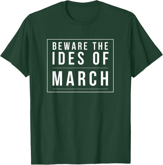 Beware The Ides Of March Shakespeare Quote T-Shirt - T-Shirt | Forest
