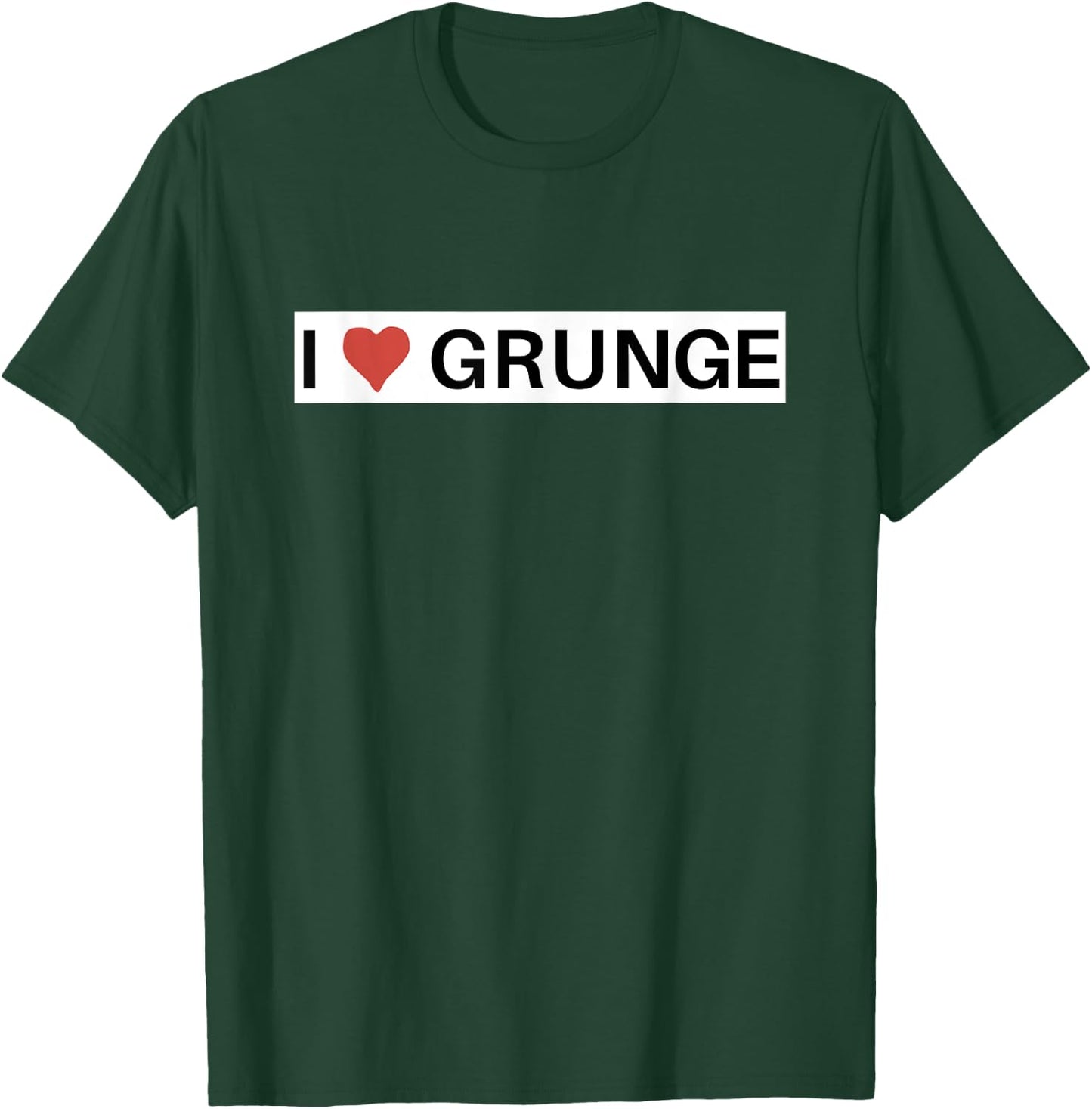 I Love Grunge Music T-Shirt - T-Shirt | Forest