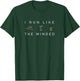 Banter Up I Run Like The Winded Jogging Runners Motivation T-Shirt - T-Shirt | Forest
