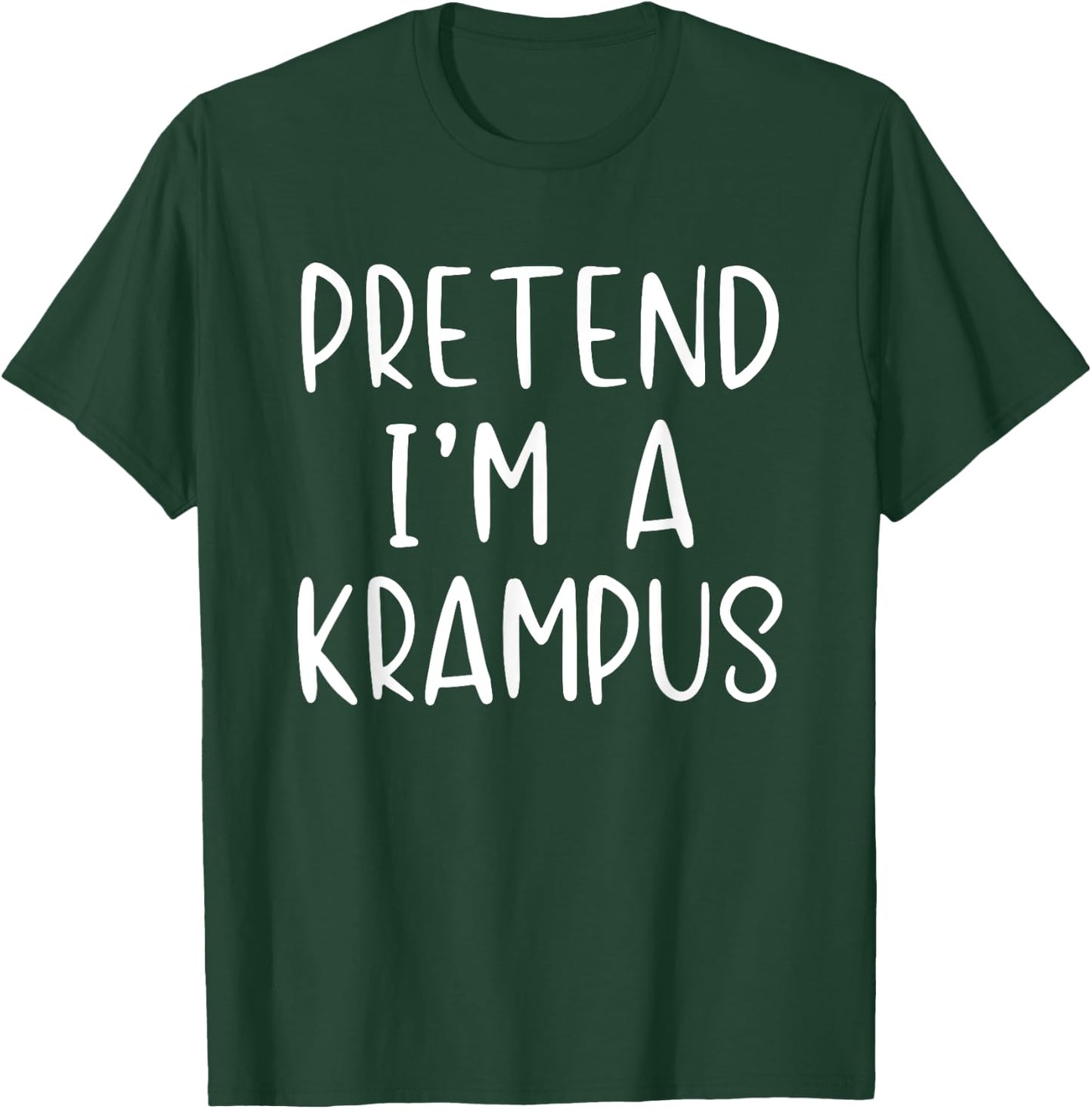 Pretend I'm A Krampus Costume Halloween Simple Funny T-Shirt - T-Shirt | Forest