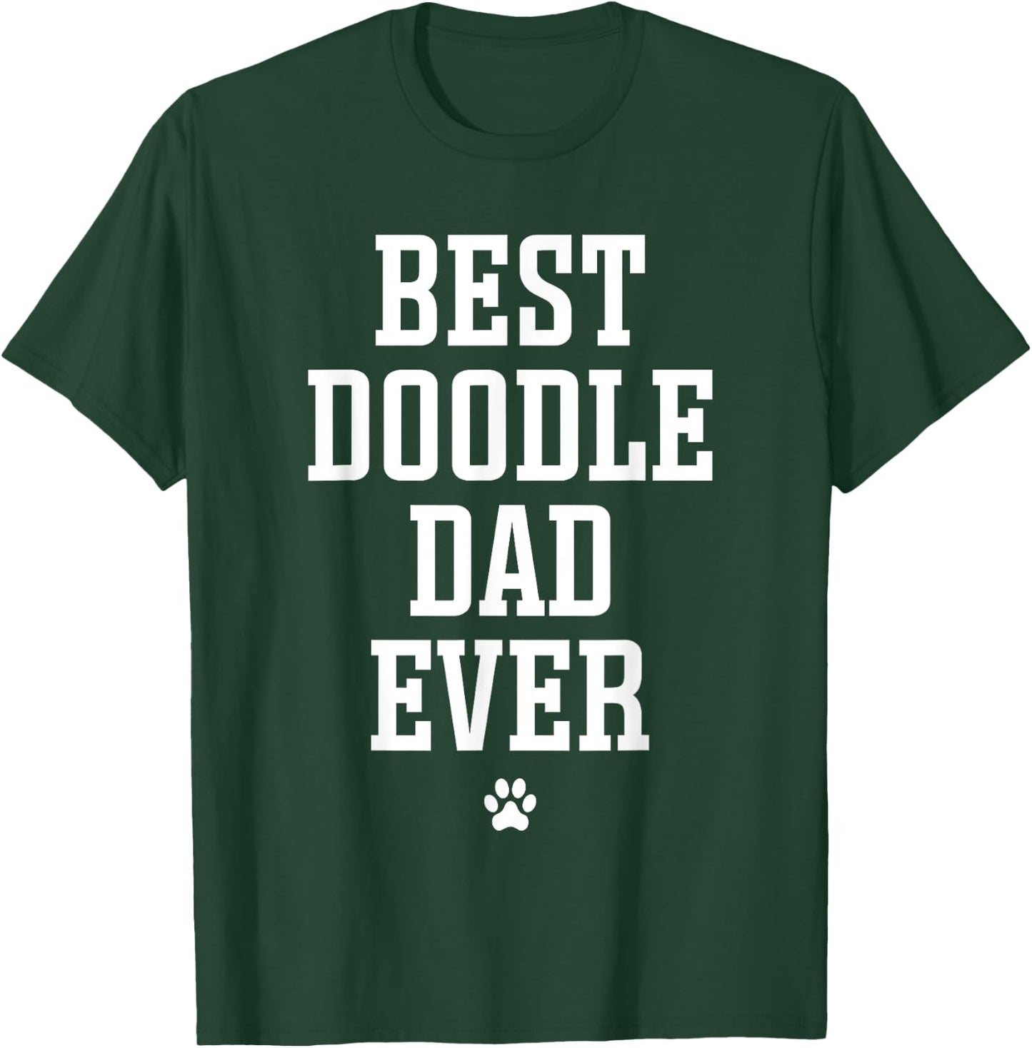 Best Doodle Dad Ever T-Shirt - T-Shirt | Forest