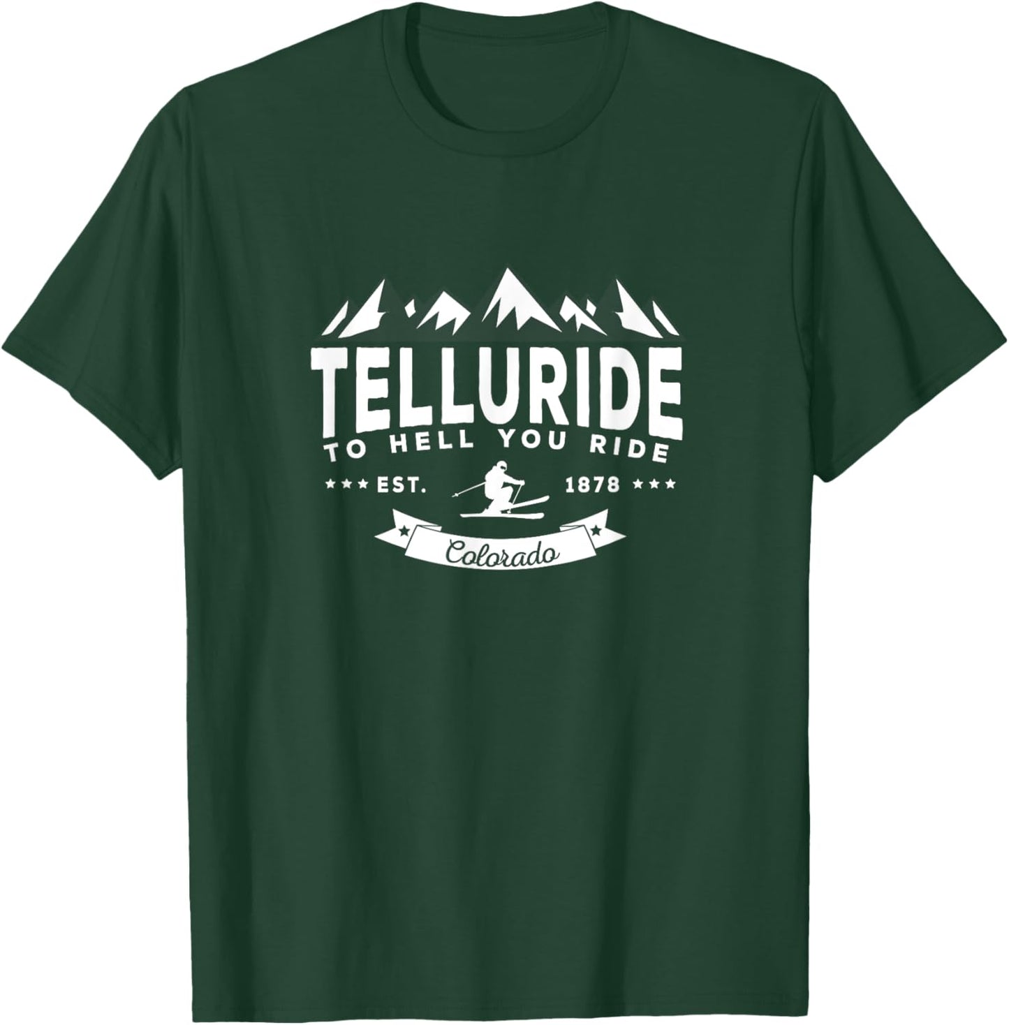 Telluride CO Ski Town Gift Colorado Skiers T-Shirt - T-Shirt | Forest
