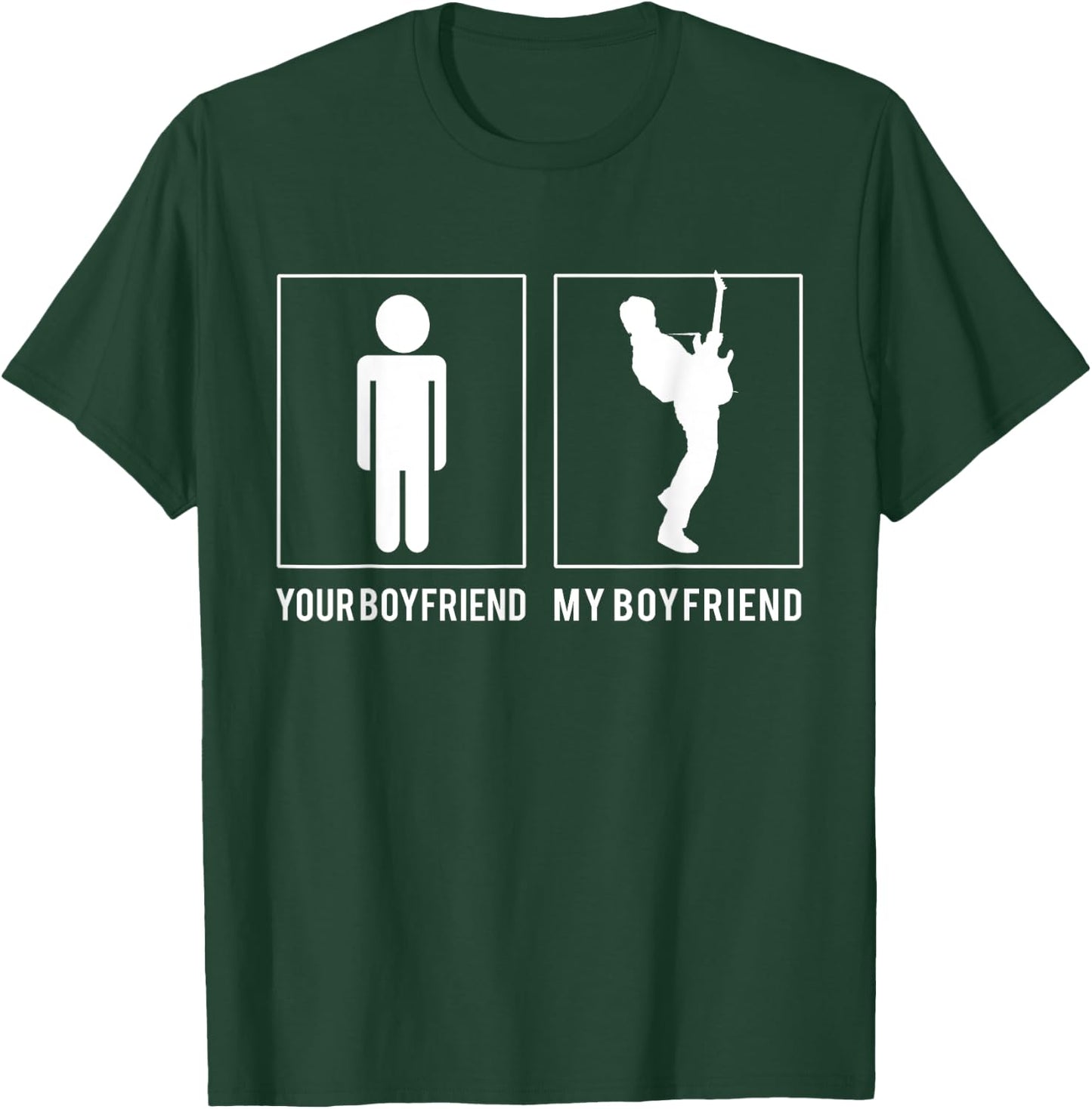Guitarist Your - My Boyfriend T-Shirt - T-Shirt | Forest