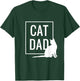 Cat Dad Funny Cat Owner Father Daddy Graphic Men Women T-Shirt - T-Shirt | Forest