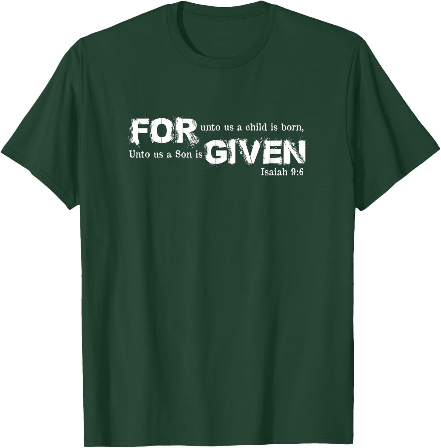 Isaiah 9:6 Forgiven Inspirational Bible Verses T-Shirt - T-Shirt | Forest