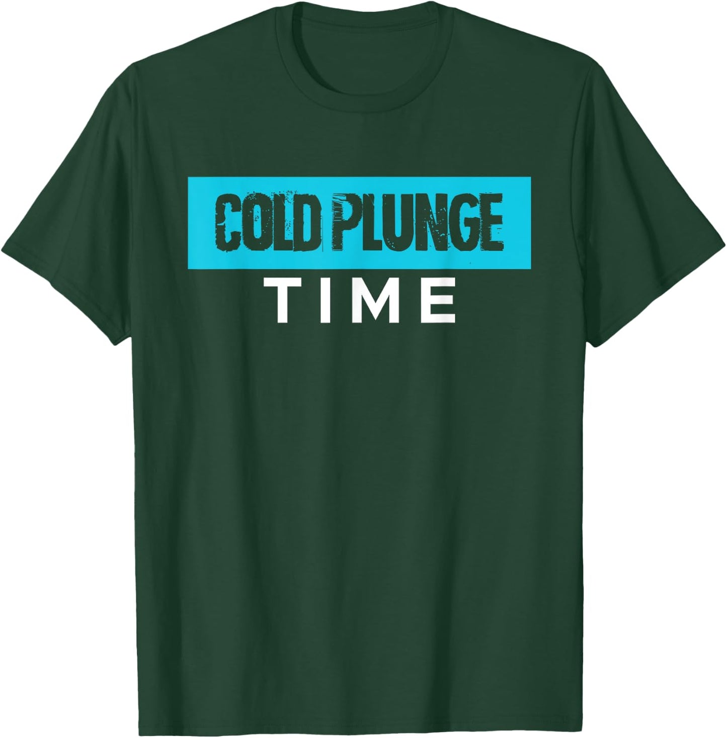 Cold Plunge Time Ice Bath T-Shirt - T-Shirt | Forest