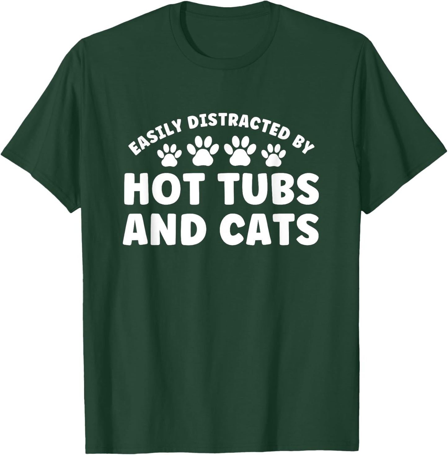 Easily Distracted by Hots Tubs and Dogs T-Shirt - T-Shirt | Forest