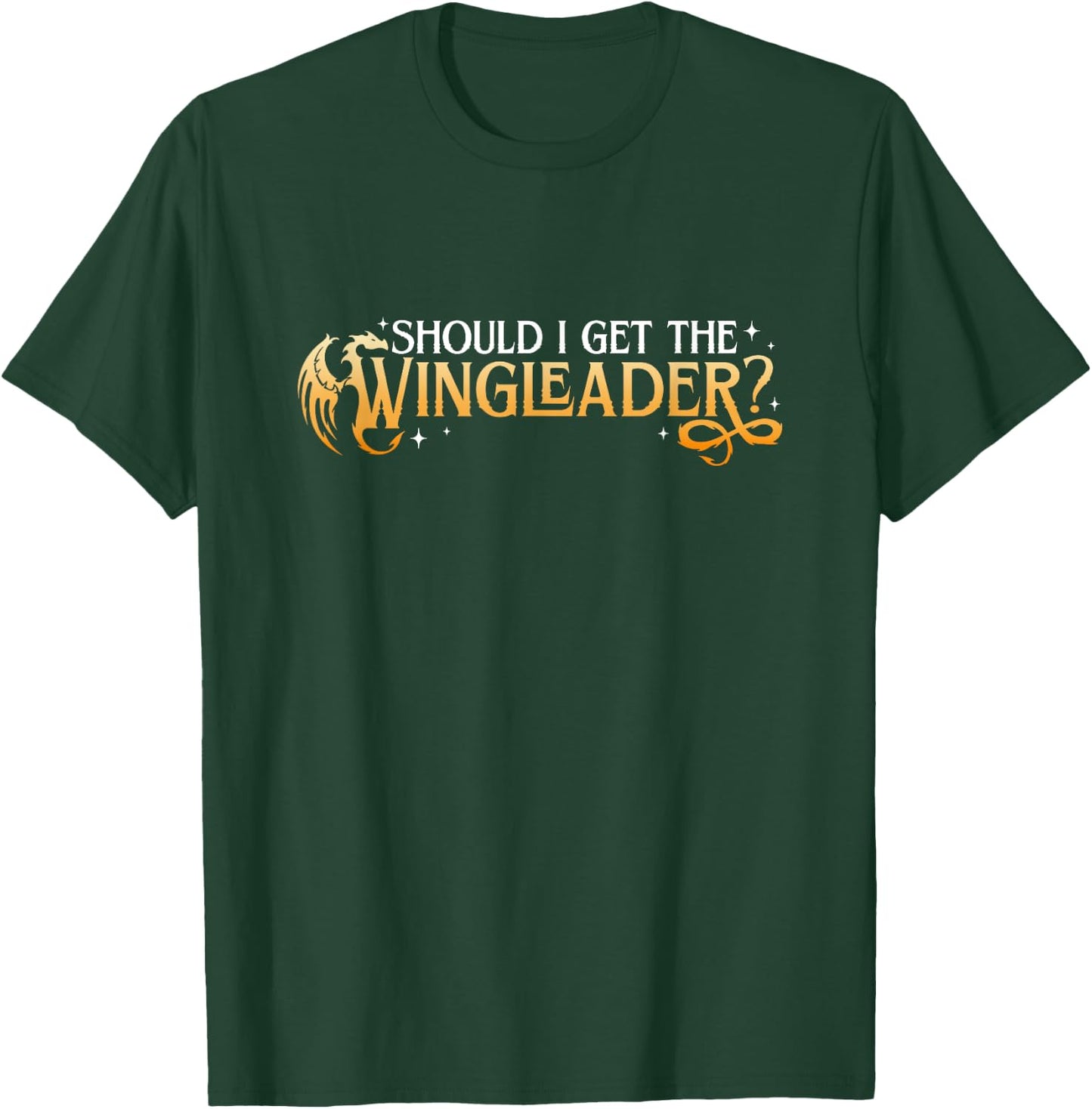 Should I Get The Wingleader, Dragon Lover, Book Lover T-Shirt - T-Shirt | Forest
