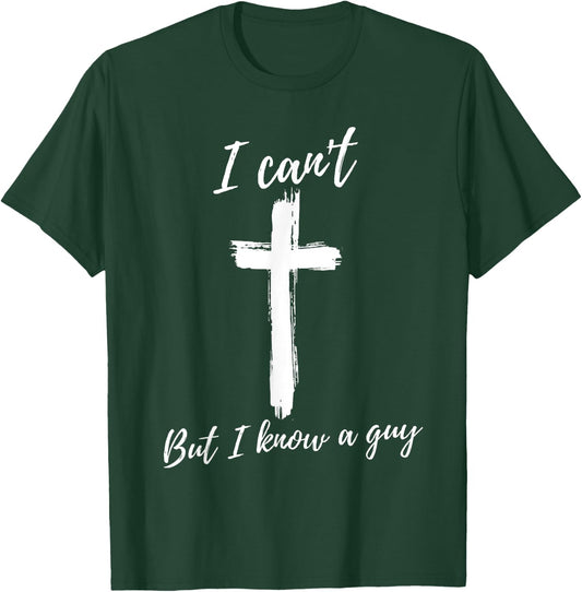 Funny gifts for Christian Faith Believer Retro I Can't But I Know A Guy Christian Faith Believer -Adults Black Small Short Sleeve T-Shirt - T-Shirt | Forest