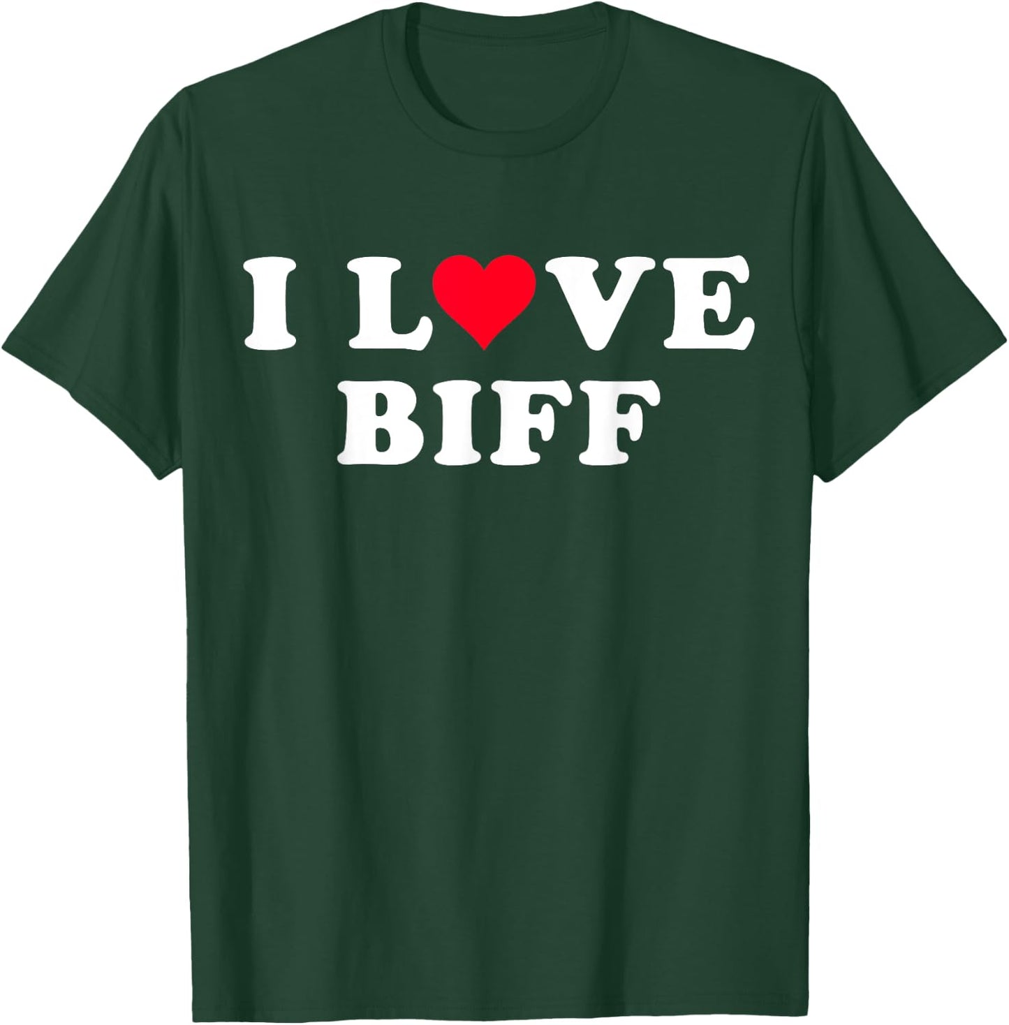 I Love Biff Matching Girlfriend & Boyfriend Biff Name T-Shirt - T-Shirt | Forest