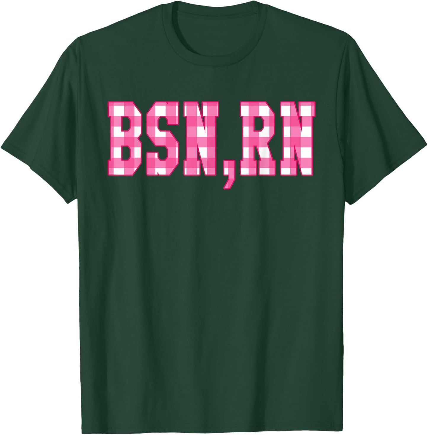 Cute Pink Gingham Checkered Letters BSN Registered Nurse RN T-Shirt - T-Shirt | Forest