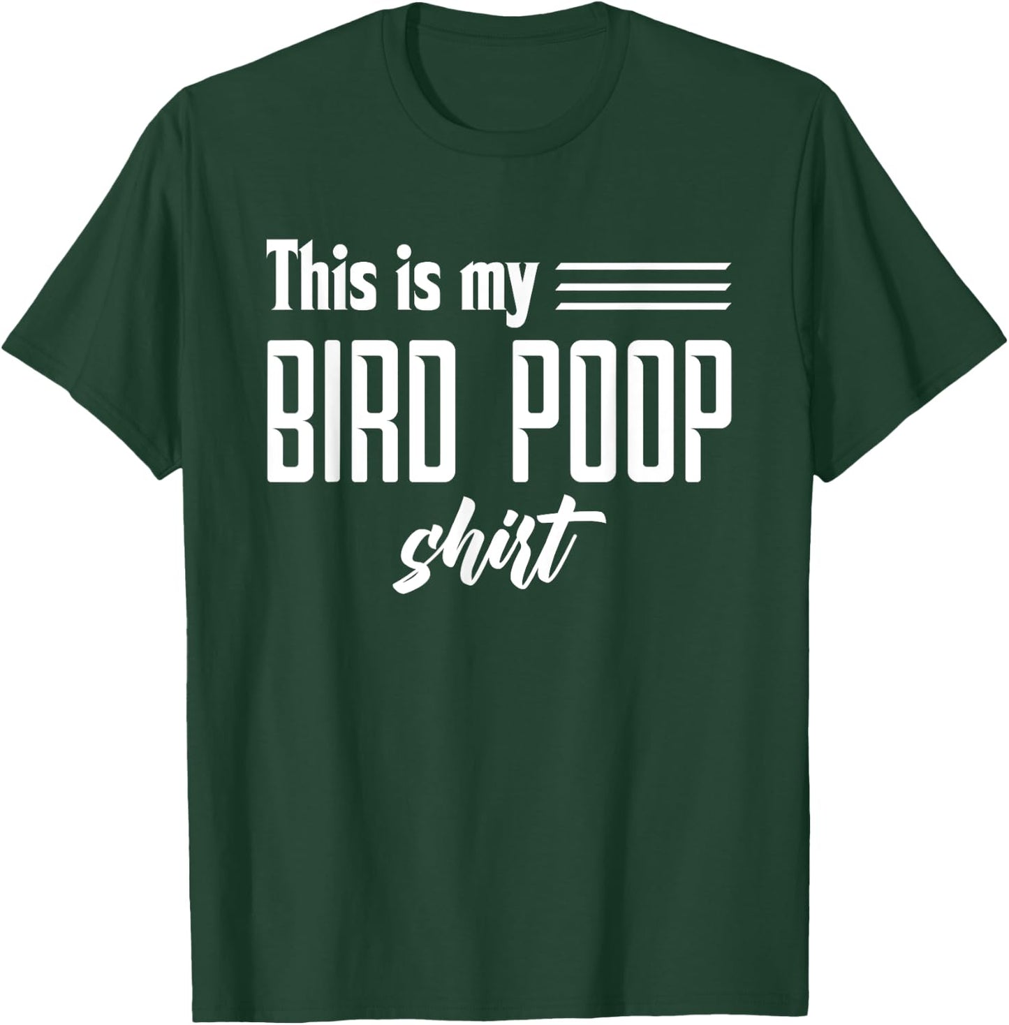 Funny Bird Poop T-Shirt - T-Shirt | Forest