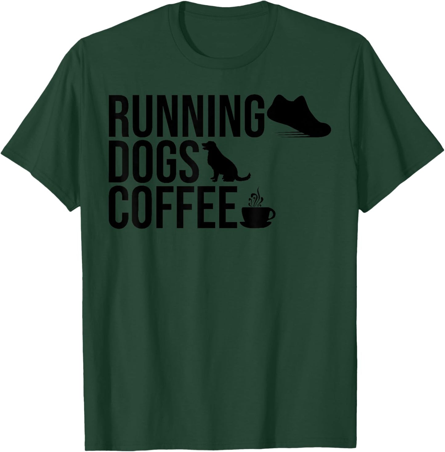 Running Dogs and Coffee Dog Owner Caffeine Addicts Runners T-Shirt - T-Shirt | Forest
