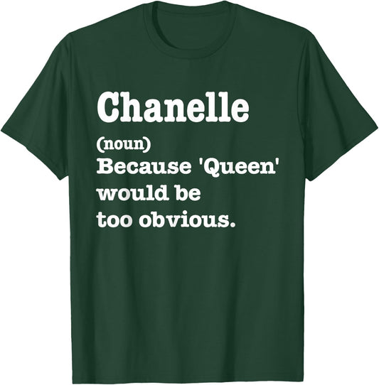 CHANELLE Sarcasm Queen - Custom CHANELLE Women's T-Shirt - T-Shirt | Forest