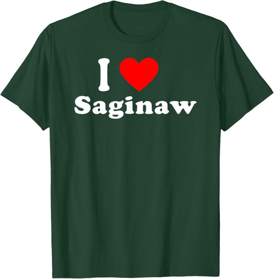 I Love Saginaw City Michigan Hometown Matching Classic T-Shirt - T-Shirt | Forest