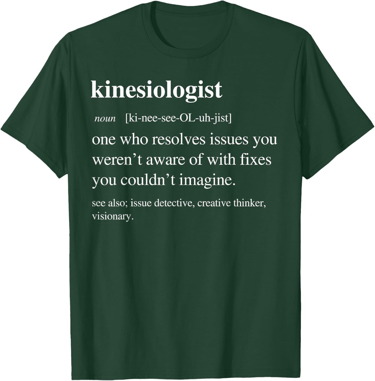 Kinesiologist Funny Definition Kinesiology Retirement T-Shirt - T-Shirt | Forest