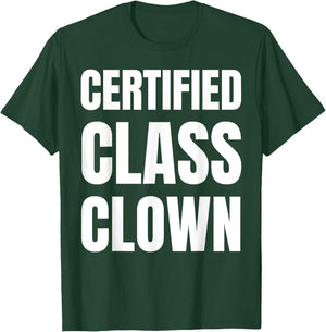 School Classroom Joker and Funny Certified Class Clown T-Shirt - T-Shirt | Forest