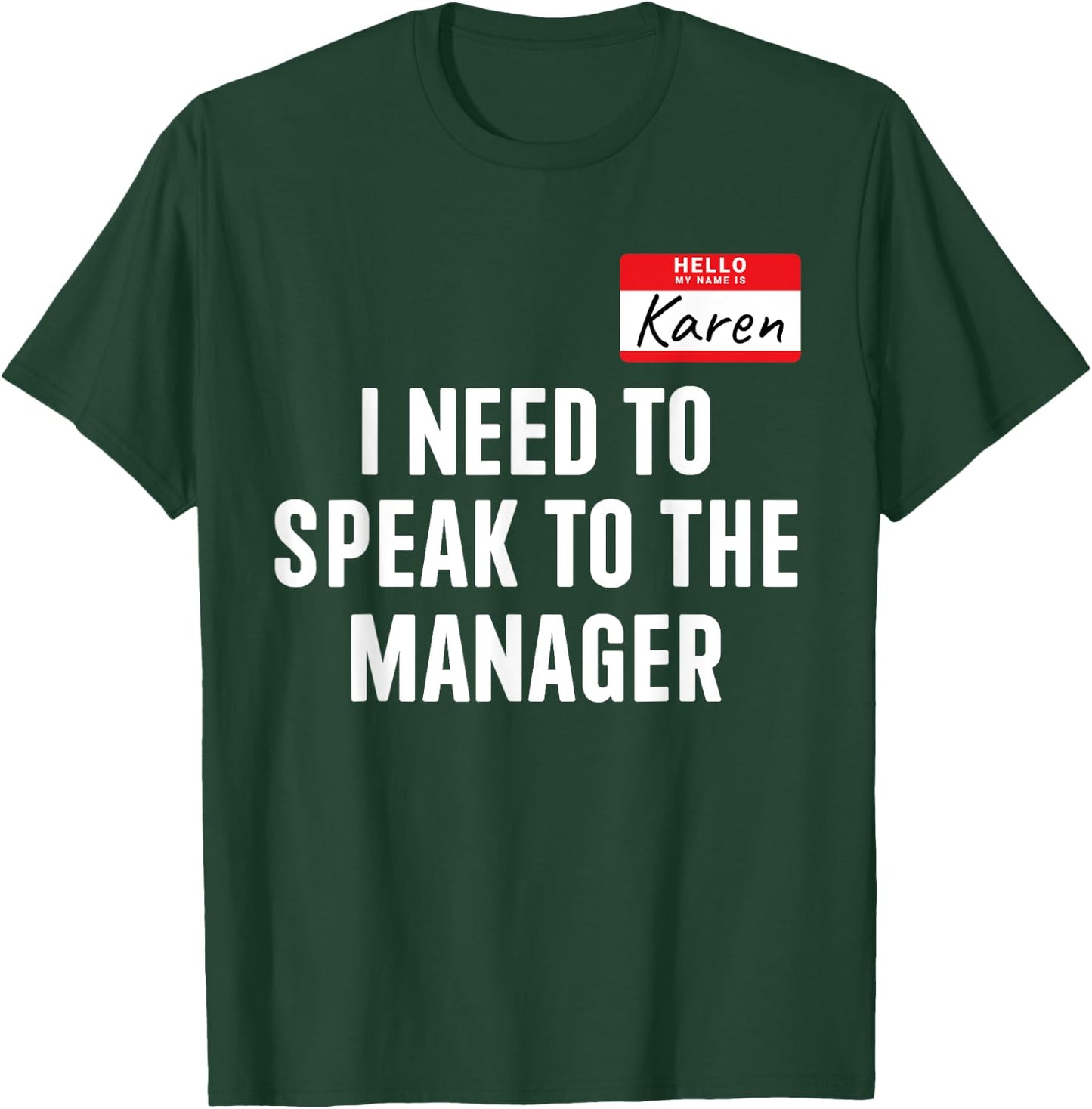 Hello Karen need speak manager funny costume halloween party T-Shirt - T-Shirt | Forest