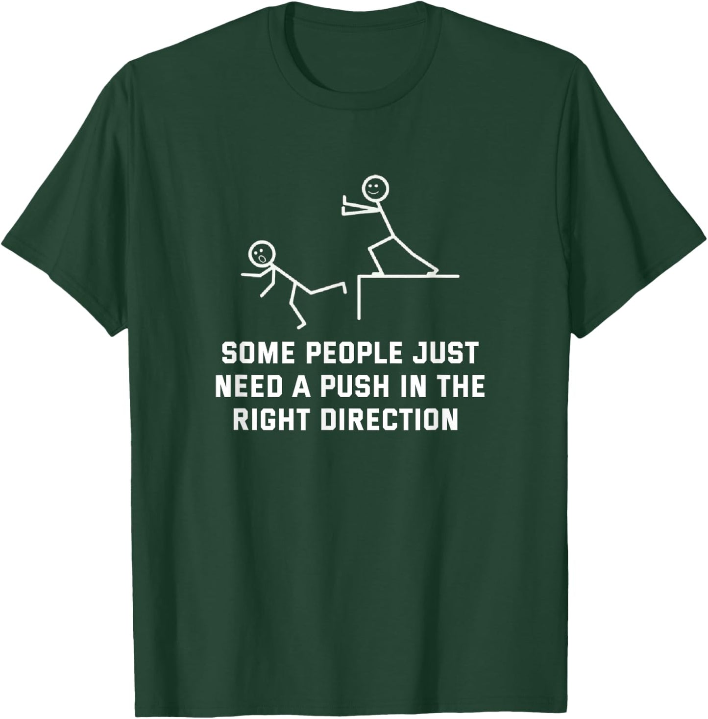 Some people just need a push stick figure T-Shirt - T-Shirt | Forest