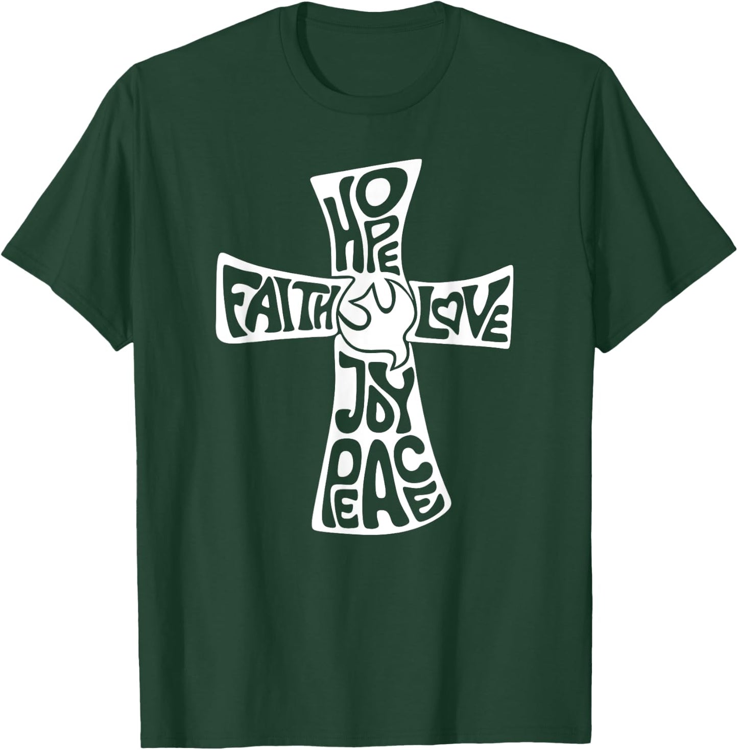 Hope Faith Love Joy Peace - Christian Cross T-Shirt - T-Shirt | Forest